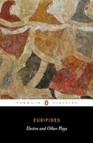 Electra and Other Plays: Euripides (Penguin Classics) von Penguin